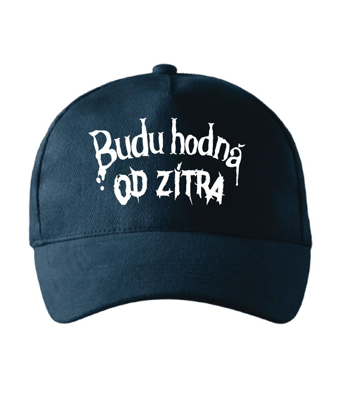 Kšiltovka s potiskem - Budu hodná, od zítra! Kšiltovka s potiskem - Budu hodná, od zítra!