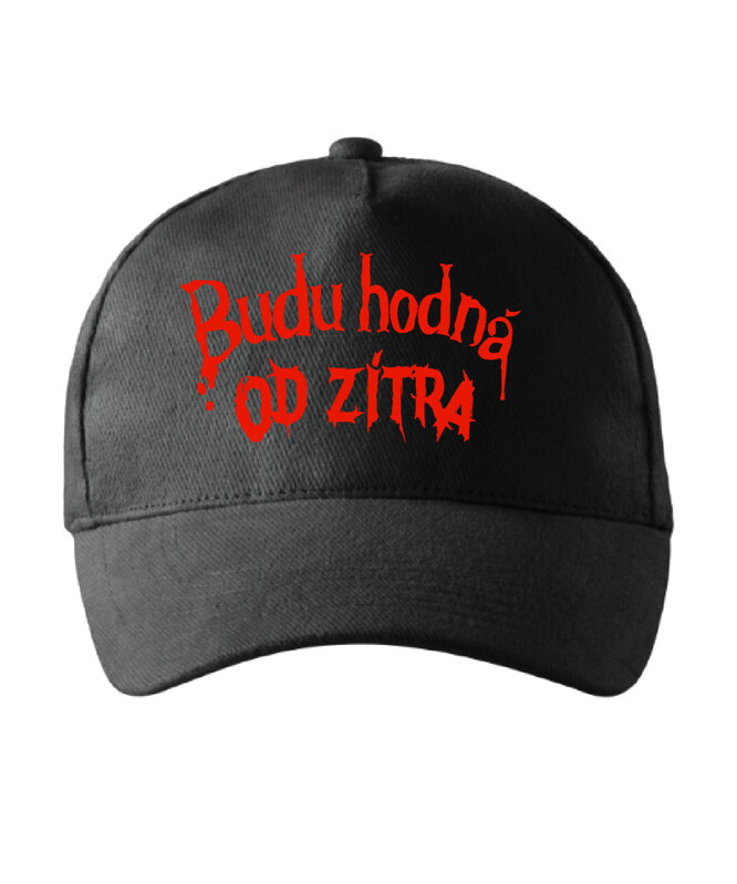 Kšiltovka s potiskem - Budu hodná, od zítra! Kšiltovka s potiskem - Budu hodná, od zítra!