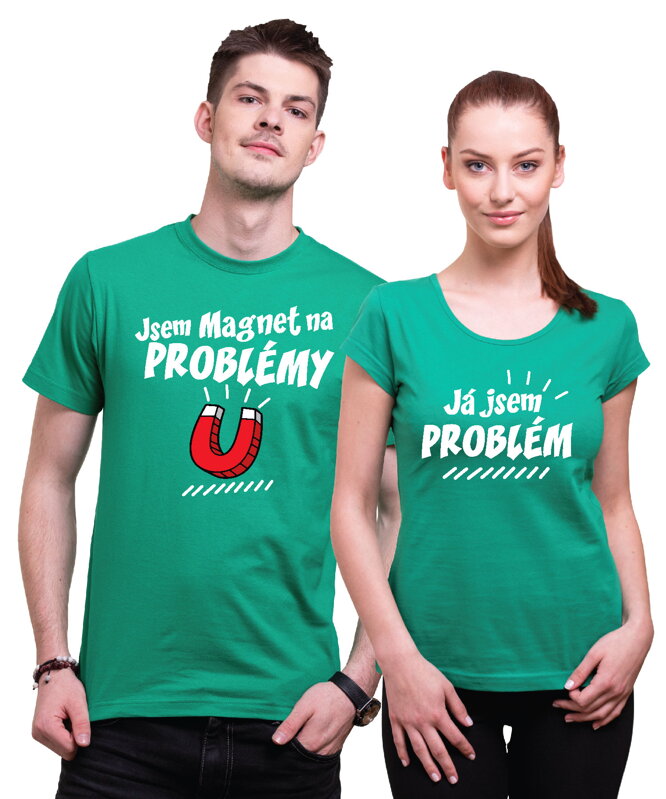 Partnerská trička - Jsem magnet na problémy 2ks Partnerská trička - Jsem magnet na problémy 2ks