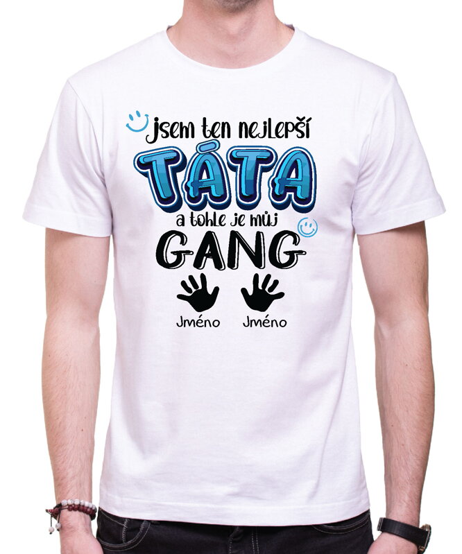 Pánske tričko - Nejlepší TÁTA a tohle je můj gang + vl.jména