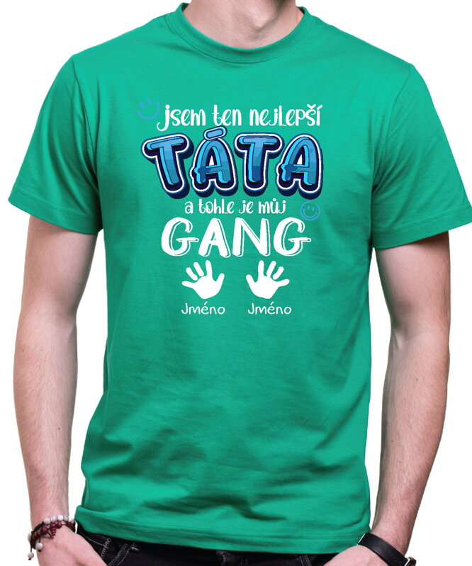 Pánske tričko - Nejlepší TÁTA a tohle je můj gang + vl.jména