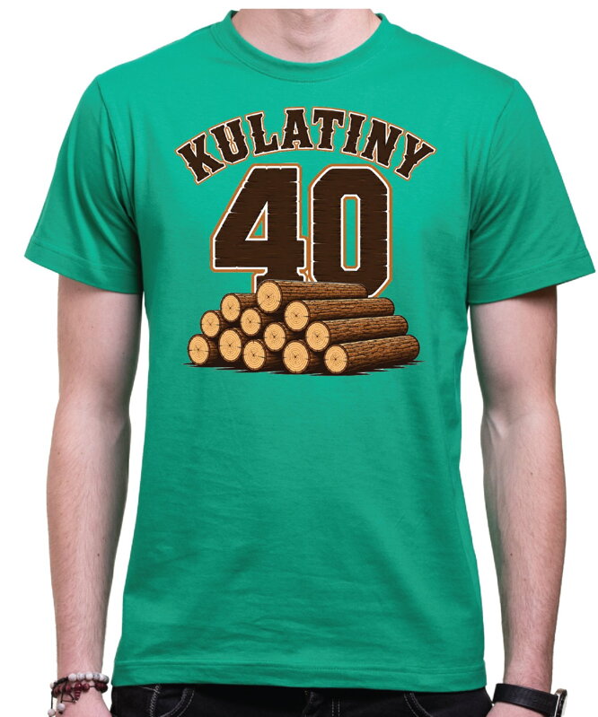 Narozeninové tričko ke kulatinám – 40ka KULATINY