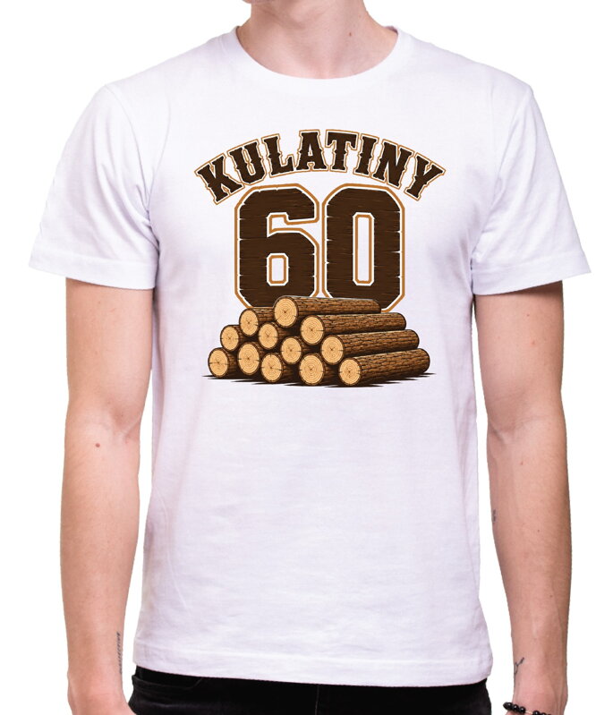 Narozeninové tričko ke kulatinám – 60ka KULATINY