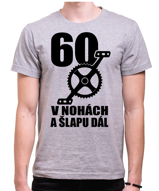 Narozeninové cyklo tričko - 60 v nohách a šlapu dál