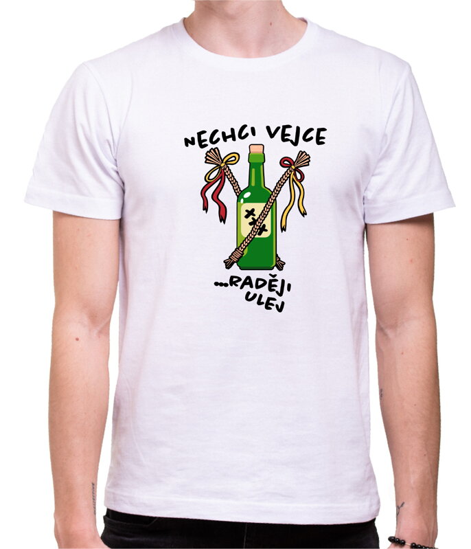 Tričko - Nechci vejce, radéji ulej!