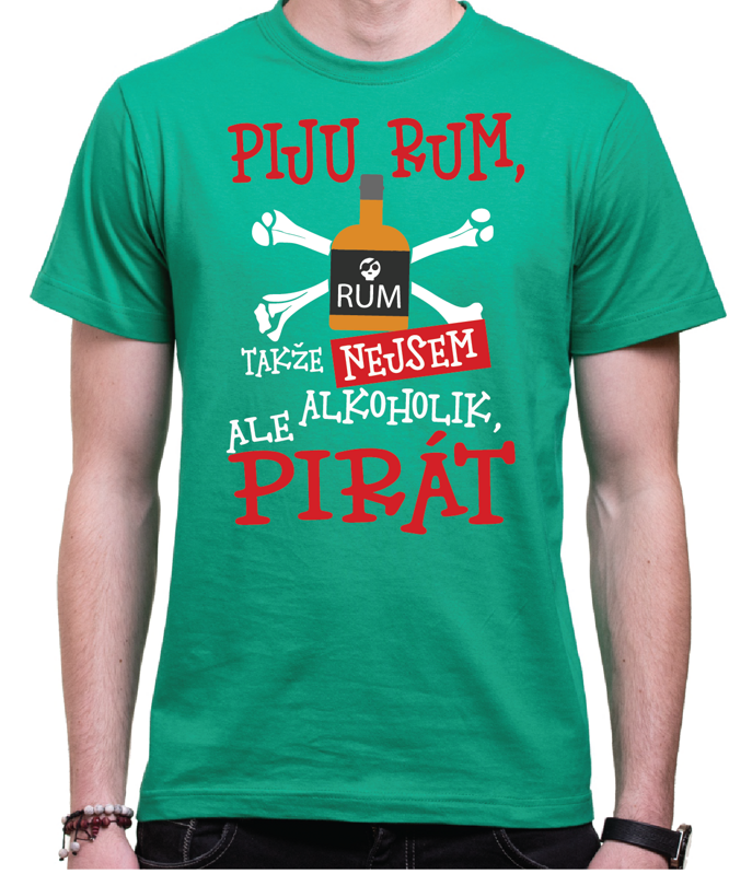 Tričko - Piju Rum, jsem pirát! Tričko - Piju Rum, jsem pirát!