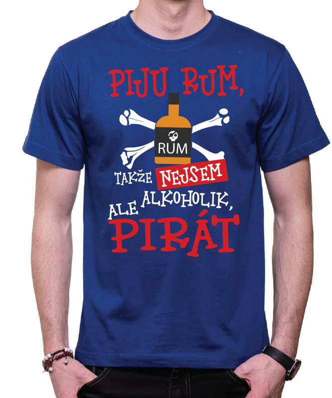 Tričko - Piju Rum, jsem pirát! Tričko - Piju Rum, jsem pirát!