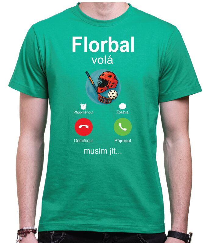 Tričko – Florbal volá, musím jít... Tričko – Florbal volá, musím jít...