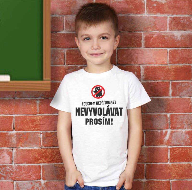 Tričko - Nevyvolávat prosím! Tričko - Nevyvolávat prosím!