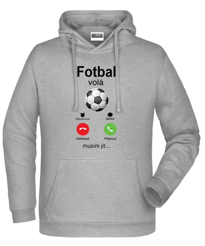 Mikina - Fotbal volá, musím jít Phone Mikina - Fotbal volá, musím jít Phone