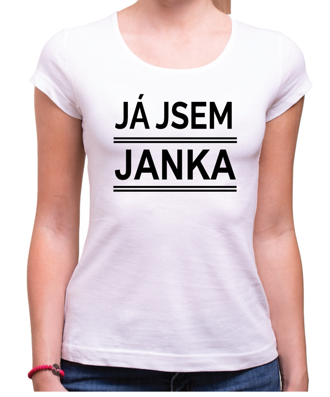 Dámské tričko - JÁ JSEM (jméno) Dámské tričko - JÁ JSEM (jméno)