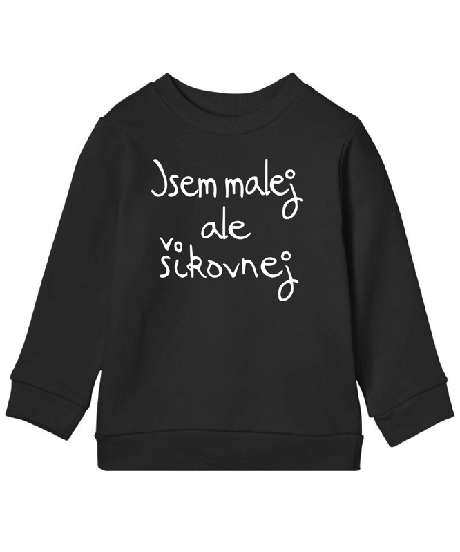 Dětská mikina - Jsem malej, ale šikovnej