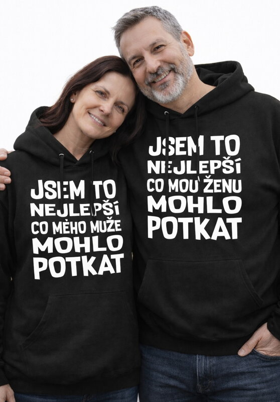 Pánské / dámské mikiny Jsem to nejlepší co mého muže / mou ženu mohlo potkat
