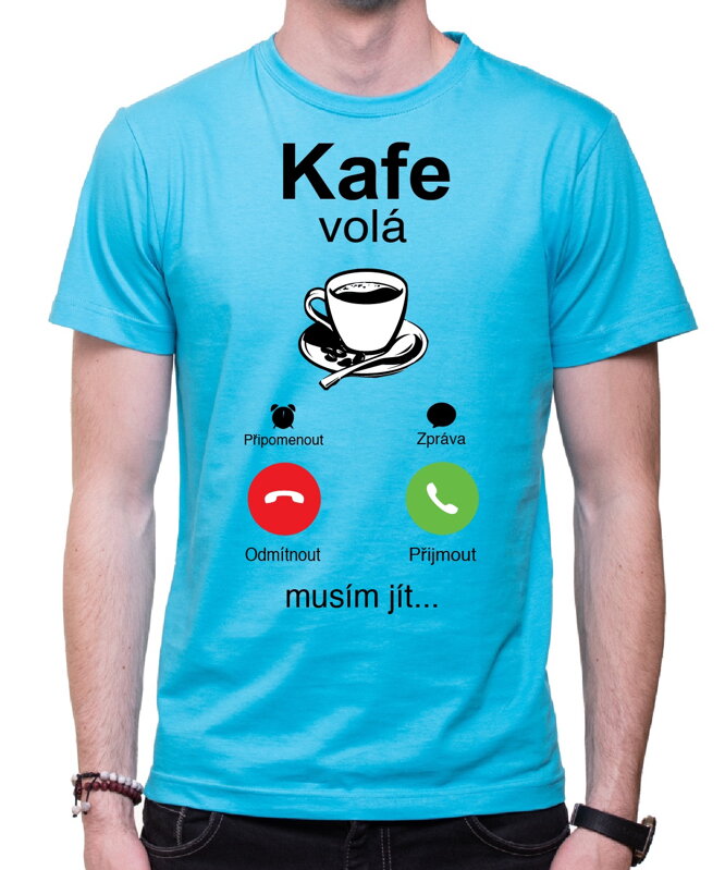 Tričko - Kafe volá mobile Tričko - Kafe volá mobile