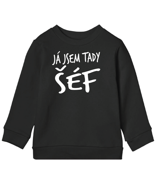 Dětská mikina - Já jsem tady šéf