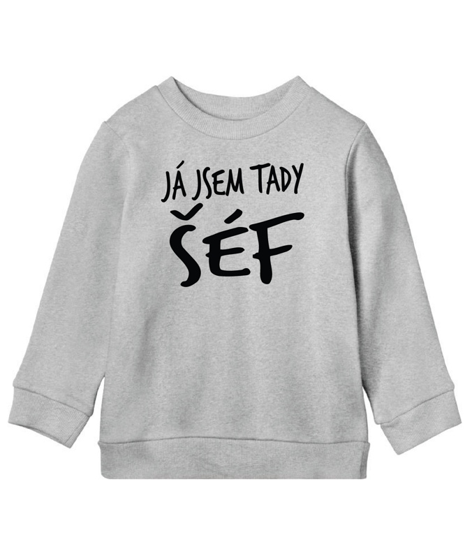 Dětská mikina - Já jsem tady šéf