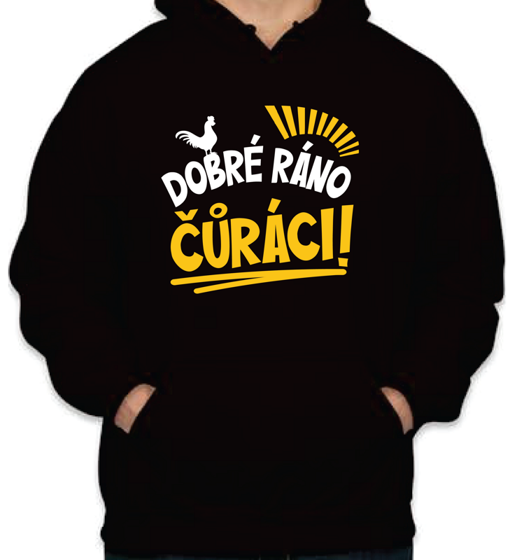 Mikina - Dobré ráno Čůráci Mikina - Dobré ráno Čůráci