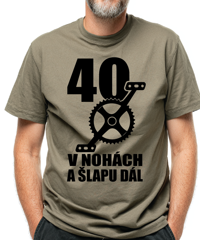 Narozeninové cyklo tričko - 40 v nohách a šlapu dál