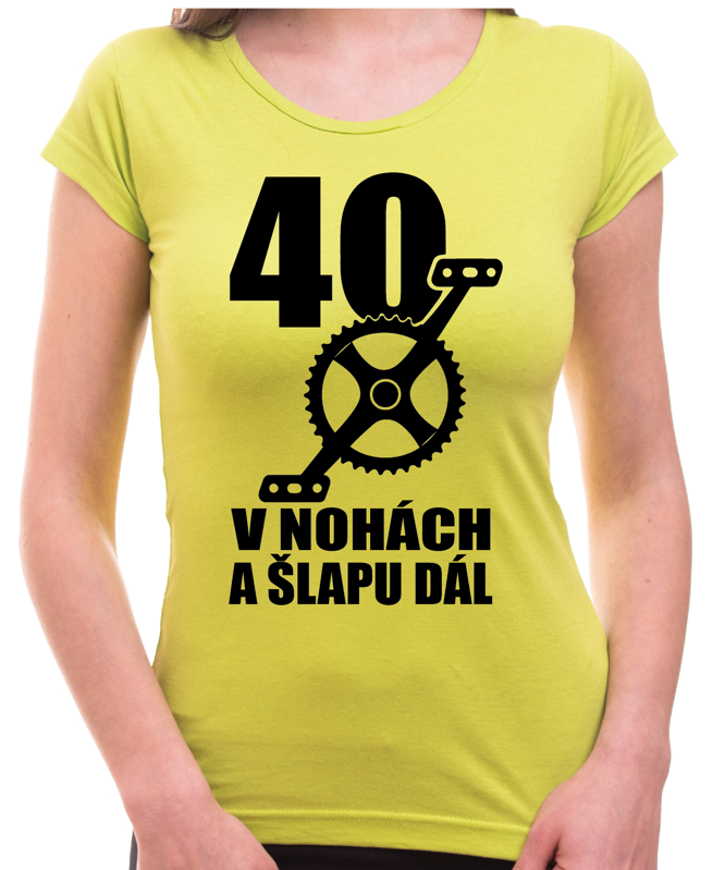Narozeninové cyklo tričko - 40 v nohách a šlapu dál