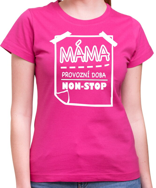 Dámske tričko - Máma - provozní doba Dámske tričko - Máma - provozní doba