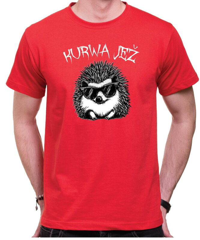 Vtipné Tričko - KURWA JEŽ
