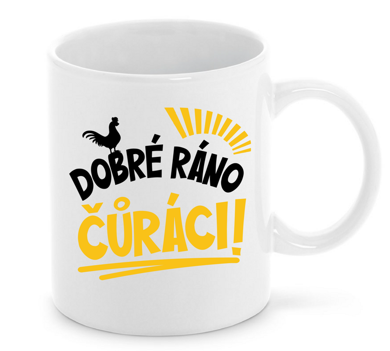 Hrnek - Dobré ráno Čůráci! Hrnek - Dobré ráno Čůráci!