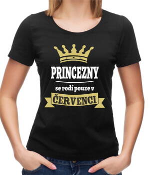 Dámské tričko -Princezny se rodí pouze v ... (zvolte měsíc)