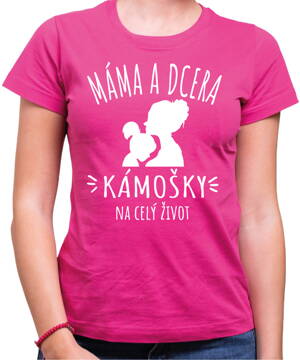 Dámske tričko - Máma a dcera - Kámošky na celý život